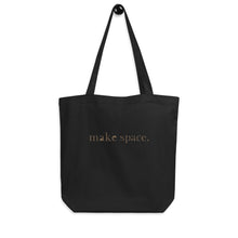 Load image into Gallery viewer, MAKE SPACE Organic Tote
