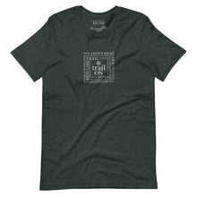 Load image into Gallery viewer, TRAIL ON T-Shirt
