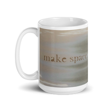 Load image into Gallery viewer, MAKE SPACE Mug
